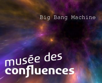 Musée des confluences – Big Bang Machine